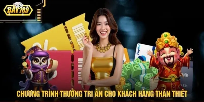 Các chương trình thưởng tri ân cho khách hàng thân thiết